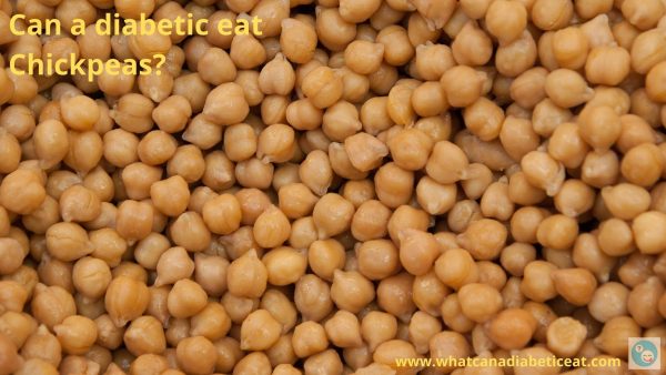 Can a diabetic eat Chickpeas?
