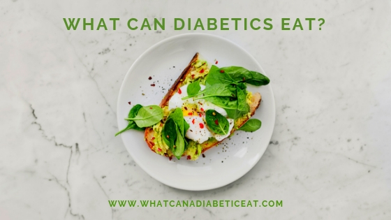 What can Diabetics eat?