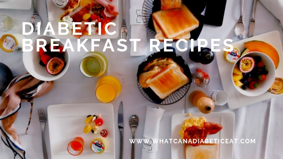 Diabetic breakfast recipes you can eat and not worry about blood sugar