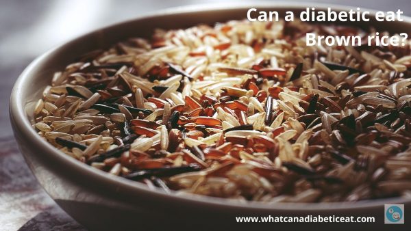 Can a diabetic eat Brown rice?