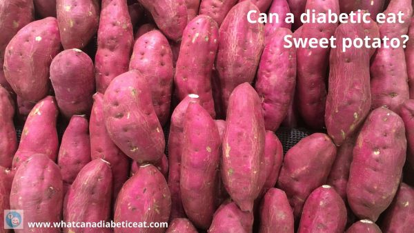 Can a diabetic eat Sweet potato?