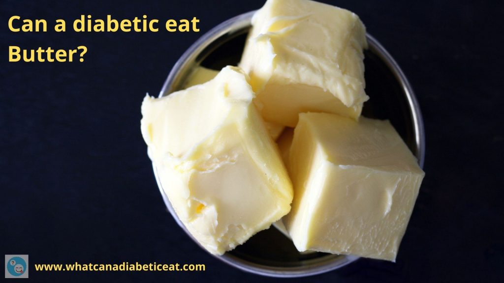 Can a diabetic eat Butter? Does butter raise blood sugar levels?
