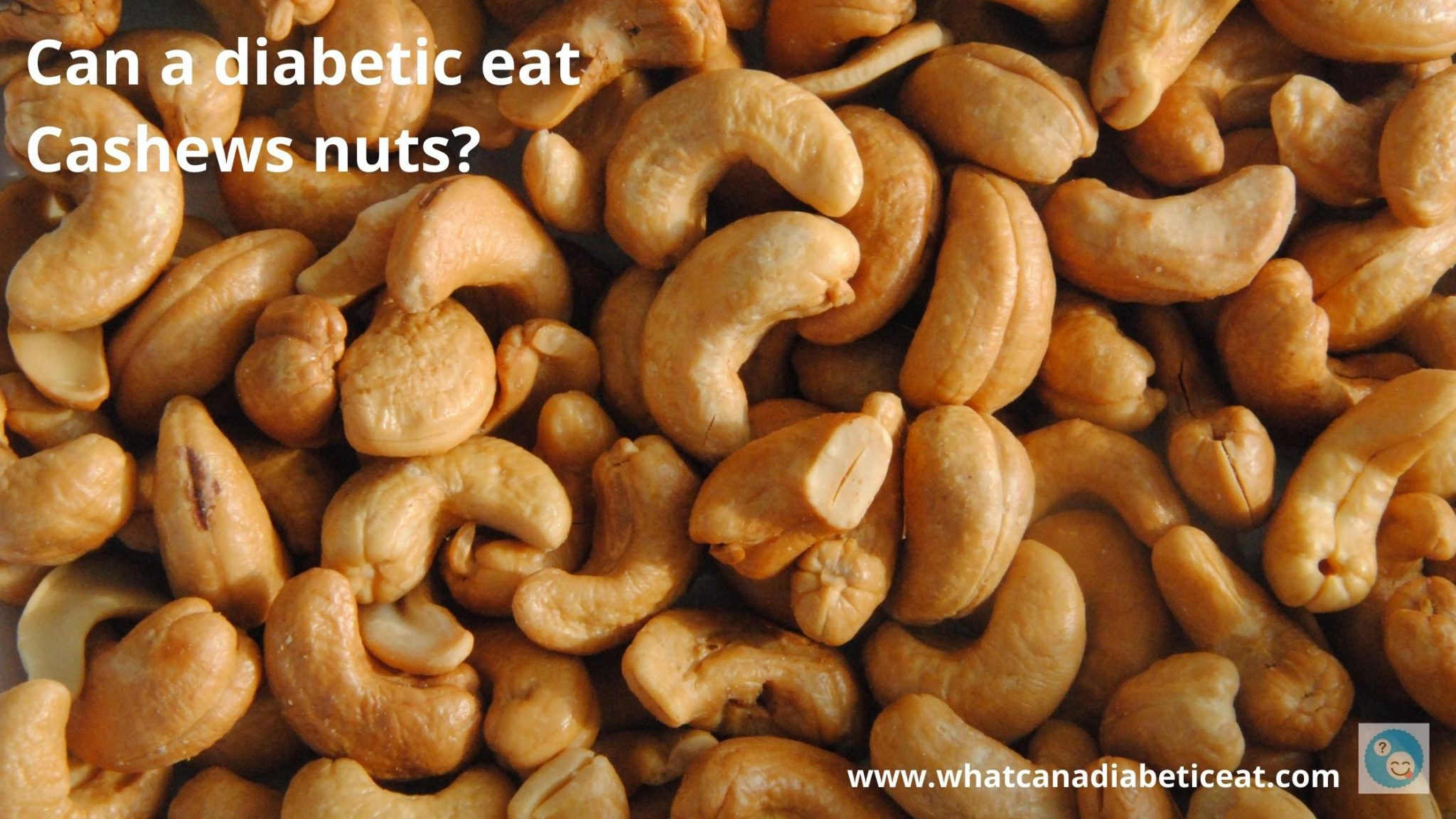 Can a diabetic eat Cashew nuts? Do cashews raise blood sugar levels?