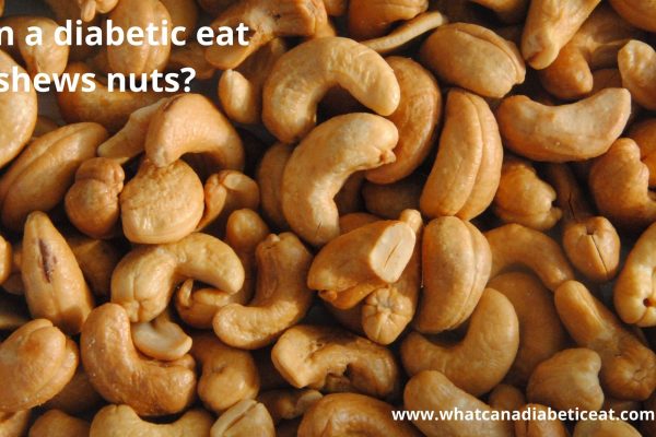 Can a diabetic eat Cashews nuts?