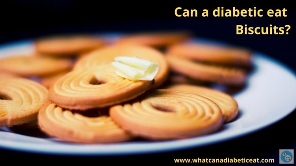 Can a diabetic eat Biscuits?