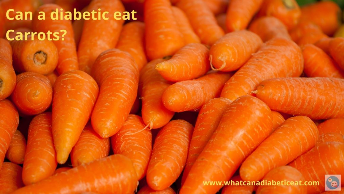 Can a diabetic eat Carrots? Do carrots raise blood sugar levels?