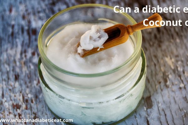 Can a diabetic eat Coconut oil?