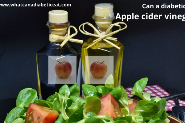 Can a diabetic eat Apple cider vinegar?