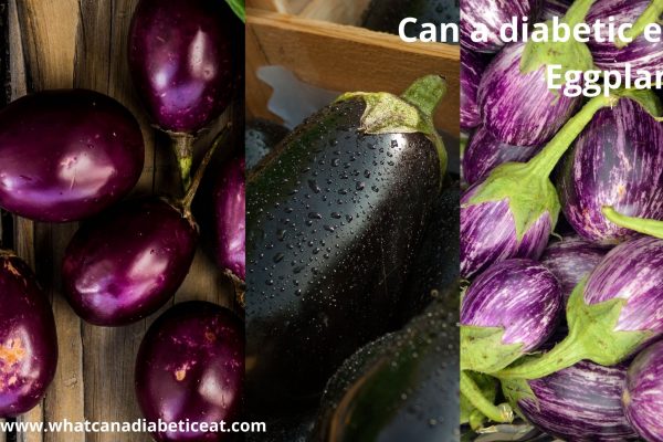 Can a diabetic eat Eggplant?
