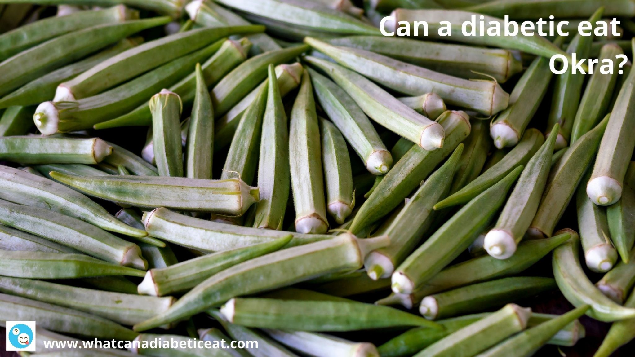 Can a diabetic eat Okra? What are the benefits of eating okra?