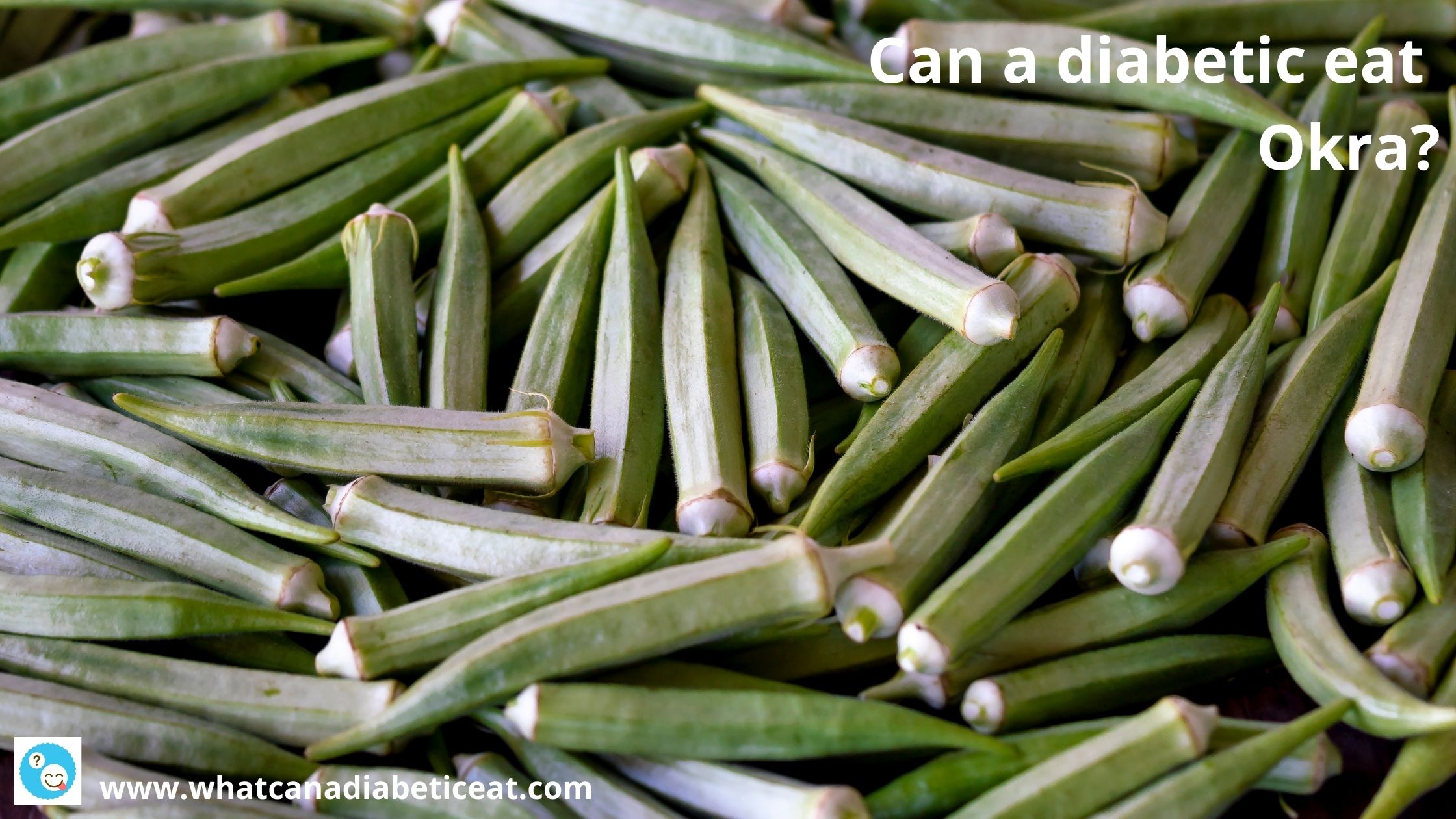 Can a diabetic eat Okra? What are the benefits of eating okra?