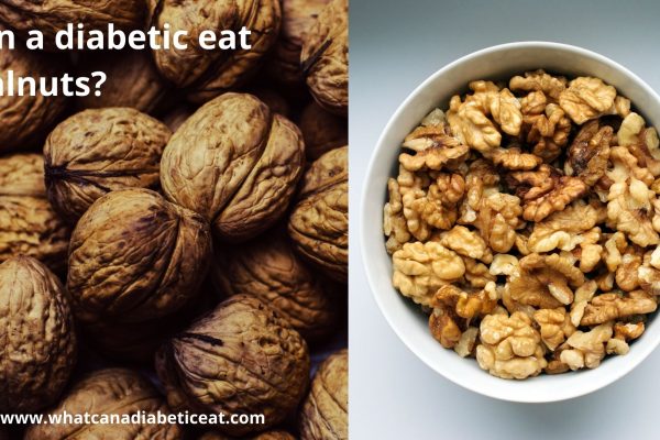 Can a diabetic eat Walnuts?