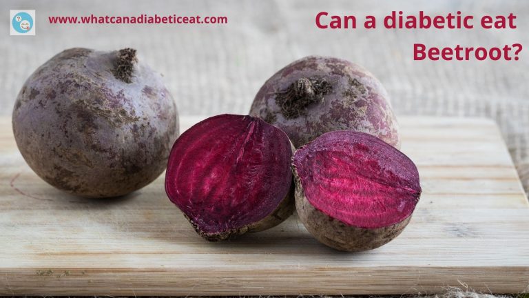 Can a diabetic eat Beetroot?