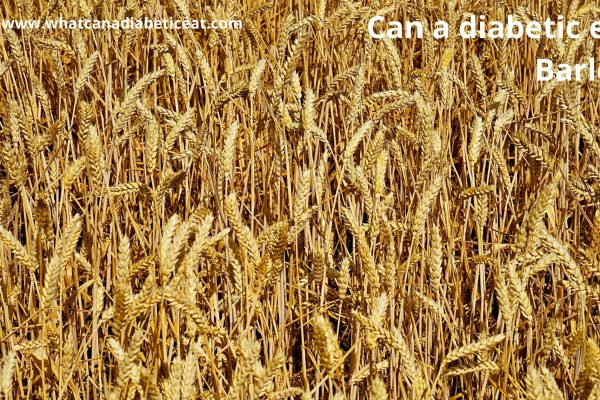 Can a diabetic eat Barley?