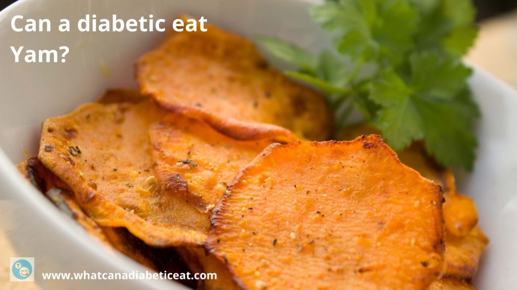 Can a diabetic eat Yam? Are yams good for diabetics to eat?