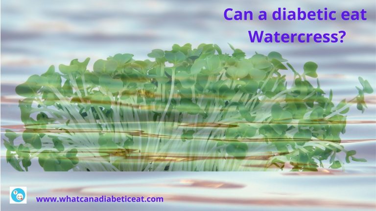 Can a diabetic eat Watercress?