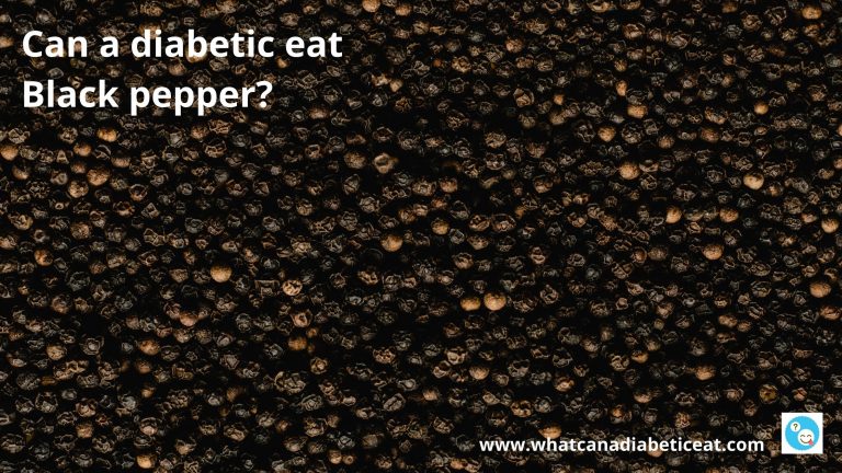 Can a diabetic eat Black pepper