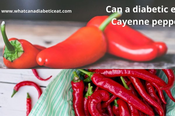 Can a diabetic eat Cayenne pepper?