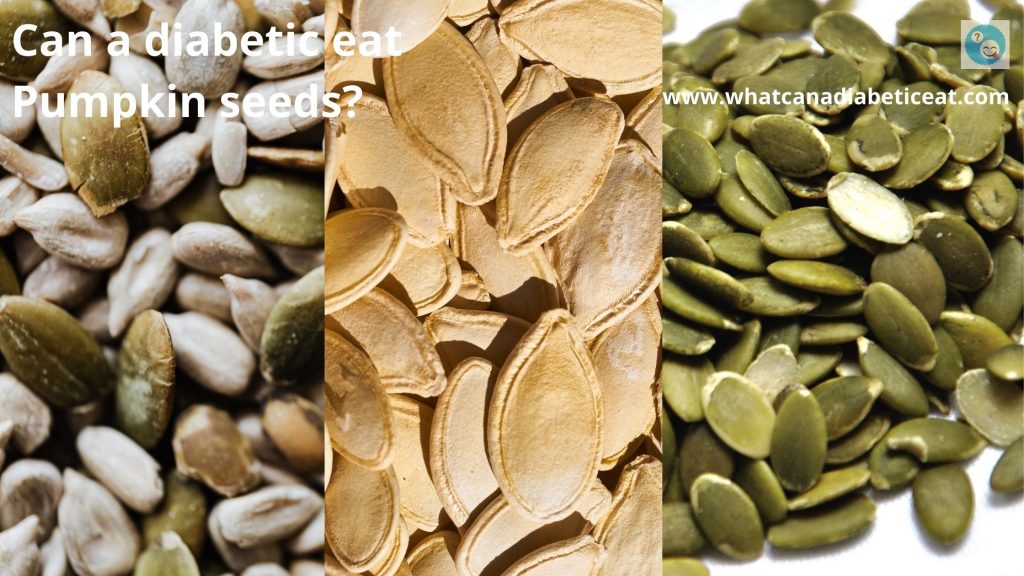Can a diabetic eat Pumpkin seeds