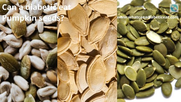 Can a diabetic eat Pumpkin seeds?