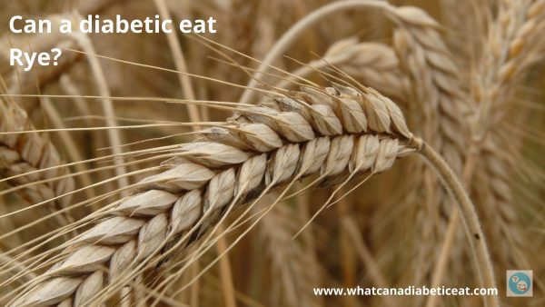 Can a diabetic eat Rye?