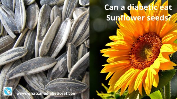 Can a diabetic eat Sunflower seeds?