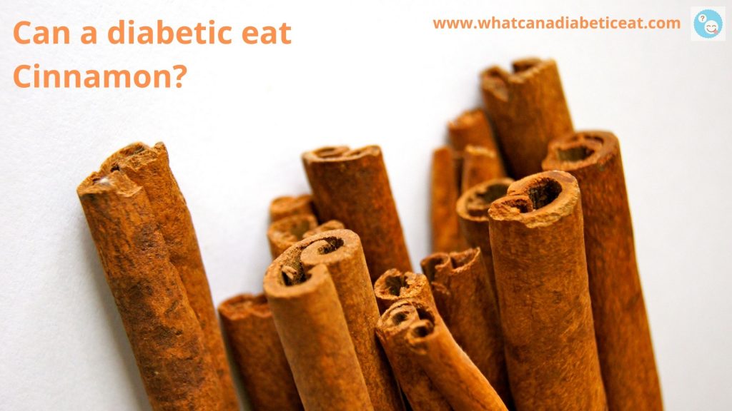 Can a diabetic eat Cinnamon