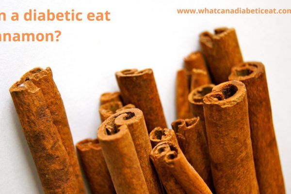 Can a diabetic eat Cinnamon?