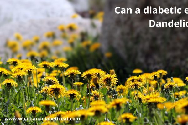 Can a diabetic eat Dandelions?