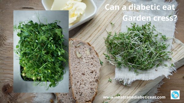 Can a diabetic eat Garden cress?