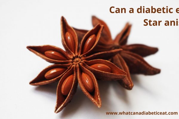 Can a diabetic eat Star anise?