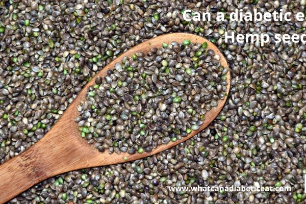 Can a diabetic eat Hemp seeds?