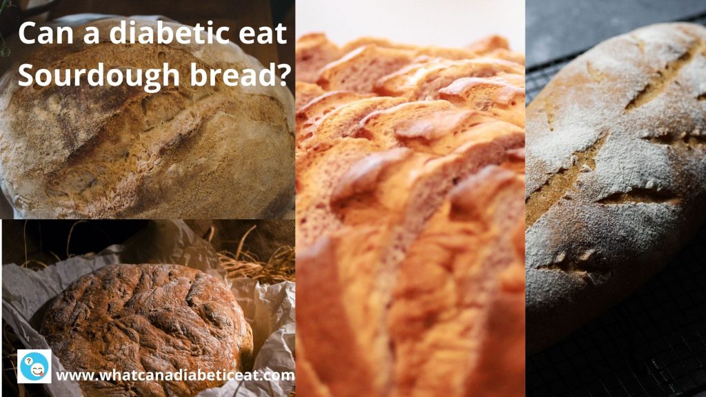Can a diabetic eat Sourdough bread? Does it raise blood sugar levels?