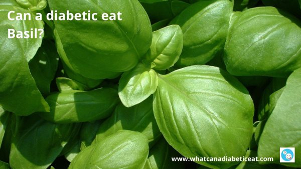 Can a diabetic eat Basil?