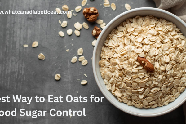 Best Way to Eat Oats for Blood Sugar Control