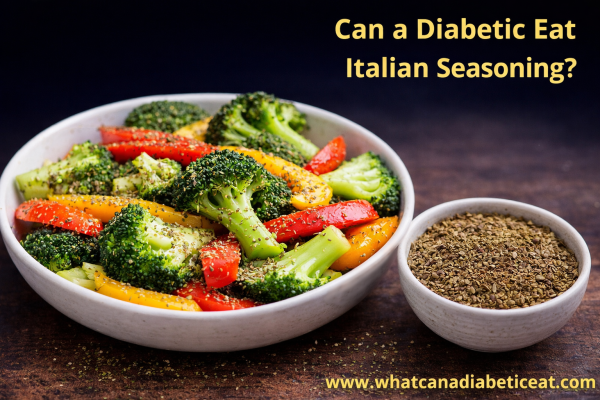 Can a diabetic eat Italian seasoning?