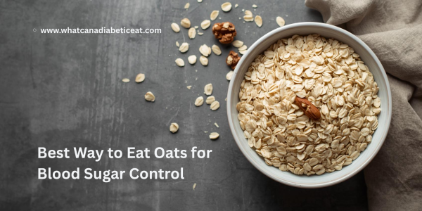 Best Way to Eat Oats for Blood Sugar Control